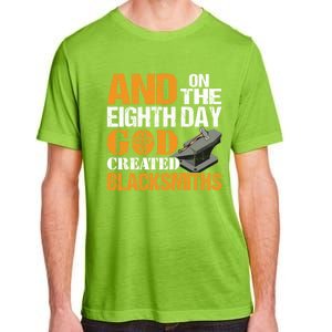 And On The Eighth Day God Created Blacksmiths Farrier Forger Gift Adult ChromaSoft Performance T-Shirt