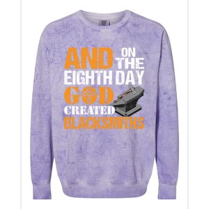 And On The Eighth Day God Created Blacksmiths Farrier Forger Gift Colorblast Crewneck Sweatshirt