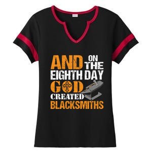 And On The Eighth Day God Created Blacksmiths Farrier Forger Gift Ladies Halftime Notch Neck Tee