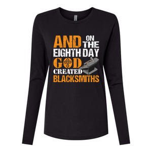 And On The Eighth Day God Created Blacksmiths Farrier Forger Gift Womens Cotton Relaxed Long Sleeve T-Shirt