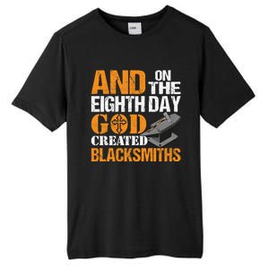 And On The Eighth Day God Created Blacksmiths Farrier Forger Gift Tall Fusion ChromaSoft Performance T-Shirt