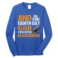 And On The Eighth Day God Created Blacksmiths Farrier Forger Gift Long Sleeve Shirt