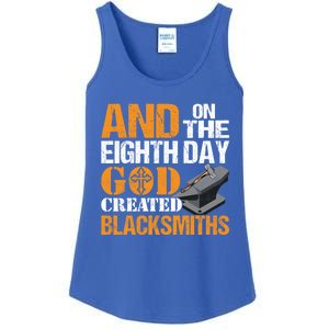 And On The Eighth Day God Created Blacksmiths Farrier Forger Gift Ladies Essential Tank