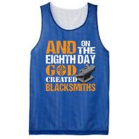 And On The Eighth Day God Created Blacksmiths Farrier Forger Gift Mesh Reversible Basketball Jersey Tank