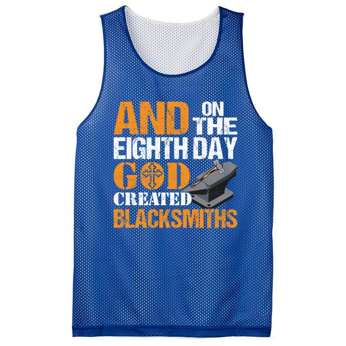 And On The Eighth Day God Created Blacksmiths Farrier Forger Gift Mesh Reversible Basketball Jersey Tank