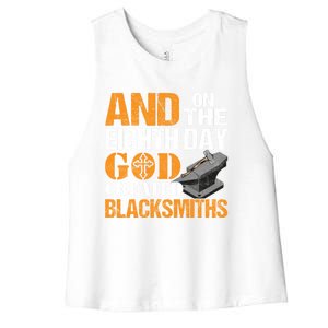 And On The Eighth Day God Created Blacksmiths Farrier Forger Gift Women's Racerback Cropped Tank