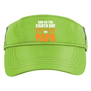 And On The Eighth Day God Created The Papa Grandpa Papa Gift Adult Drive Performance Visor