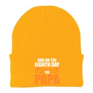 And On The Eighth Day God Created The Papa Grandpa Papa Gift Knit Cap Winter Beanie