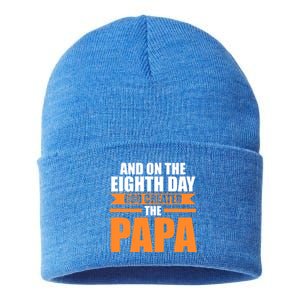 And On The Eighth Day God Created The Papa Grandpa Papa Gift Sustainable Knit Beanie