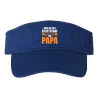 And On The Eighth Day God Created The Papa Grandpa Papa Gift Valucap Bio-Washed Visor