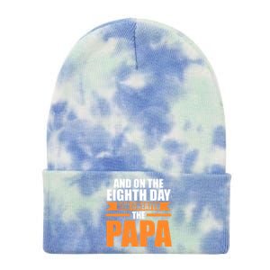 And On The Eighth Day God Created The Papa Grandpa Papa Gift Tie Dye 12in Knit Beanie