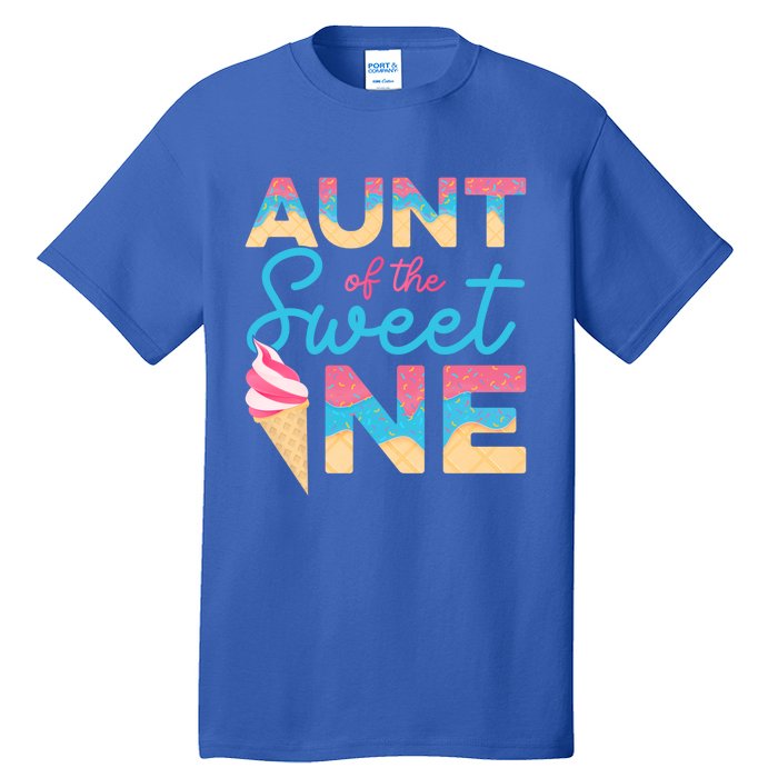 Aunt Of The Sweet One Ice Cream 1st First Family Birthday Cool Gift Tall T-Shirt