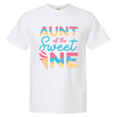 Aunt Of The Sweet One Ice Cream 1st First Family Birthday Cool Gift Garment-Dyed Heavyweight T-Shirt