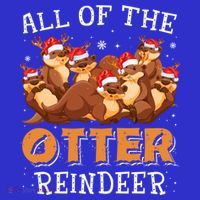 All Of The Otter Reindeer Christmas Funny Cute Gift Tall T-Shirt