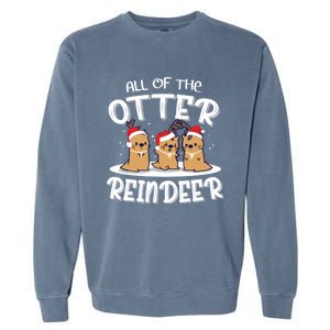 All Of The Otter Reindeer Christmas Otter Lover Cute Gift Garment-Dyed Sweatshirt