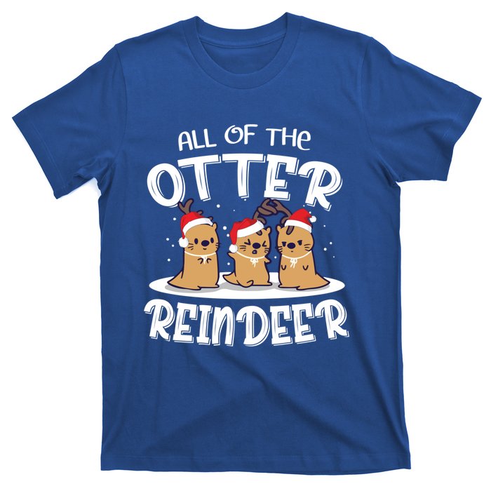 All Of The Otter Reindeer Christmas Otter Lover Cute Gift T-Shirt