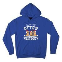 All Of The Otter Reindeer Christmas Otter Lover Cute Gift Tall Hoodie