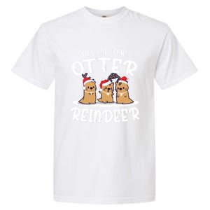 All Of The Otter Reindeer Christmas Otter Lover Cute Gift Garment-Dyed Heavyweight T-Shirt