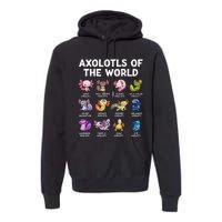 Axolotls Of The World Kawaii Types Of Axolotl Fish Amphibian Premium Hoodie