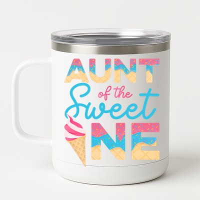 Aunt Of The Sweet One Ice Cream 1st First Family Birthday Gift 12 oz Stainless Steel Tumbler Cup