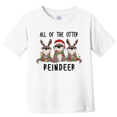 All of the Otter Reindeer Cute Christmas Animal Otter Pun Toddler T-Shirt
