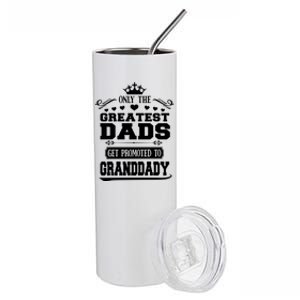 Awesome Only The Greatest Dads Get Promoted To Granddady Gift Stainless Steel Tumbler