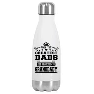 Awesome Only The Greatest Dads Get Promoted To Granddady Gift Stainless Steel Insulated Water Bottle