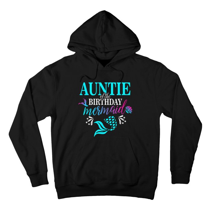 Auntie Of The Birthday Mermaid Matching Family Hoodie