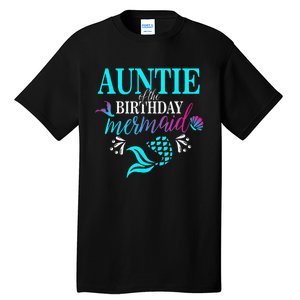 Auntie Of The Birthday Mermaid Matching Family Tall T-Shirt