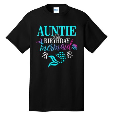 Auntie Of The Birthday Mermaid Matching Family Tall T-Shirt