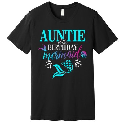 Auntie Of The Birthday Mermaid Matching Family Premium T-Shirt