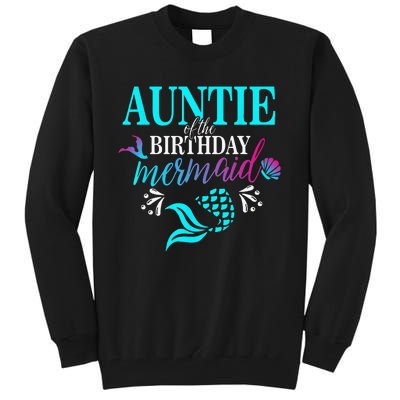 Auntie Of The Birthday Mermaid Matching Family Tall Sweatshirt