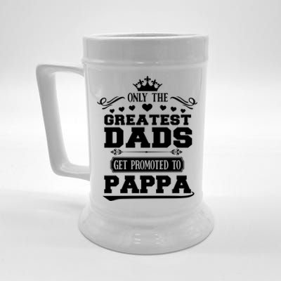 Awesome Only The Greatest Dads Get Promoted To Pappa Gift Beer Stein