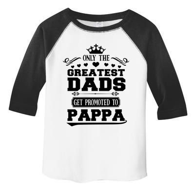 Awesome Only The Greatest Dads Get Promoted To Pappa Gift Toddler Fine Jersey T-Shirt