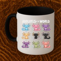 Axolotls Of The World Fun Colorful Cartoon Design Mug