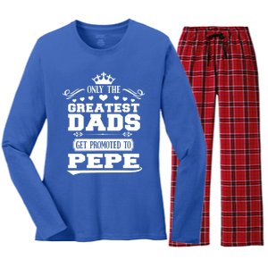 Awesome Only The Greatest Dads Get Promoted To Pepe Gift Women's Long Sleeve Flannel Pajama Set 