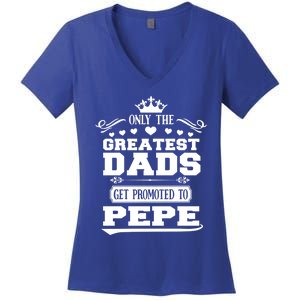 Awesome Only The Greatest Dads Get Promoted To Pepe Gift Women's V-Neck T-Shirt