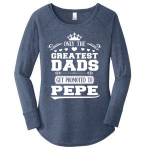 Awesome Only The Greatest Dads Get Promoted To Pepe Gift Women's Perfect Tri Tunic Long Sleeve Shirt