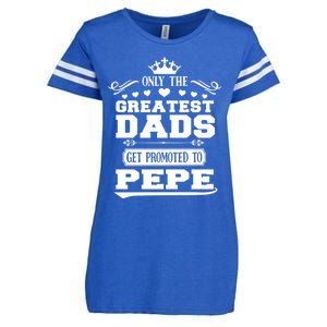 Awesome Only The Greatest Dads Get Promoted To Pepe Gift Enza Ladies Jersey Football T-Shirt