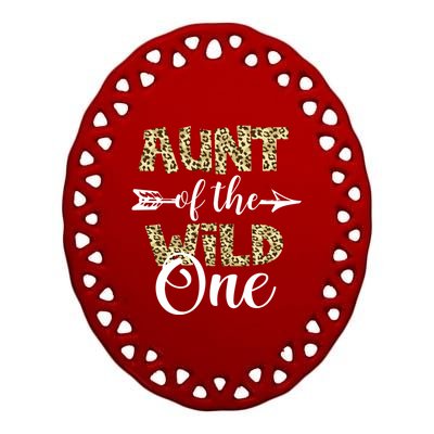 Aunt Of The Wild One Zoo Themed 1st Birthday Party Gift Ceramic Oval Ornament