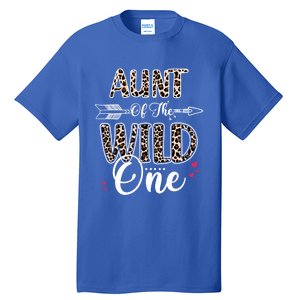 Aunt Of The Wild One Zoo Themed Leopard 1st Birthday Party Great Gift Tall T-Shirt