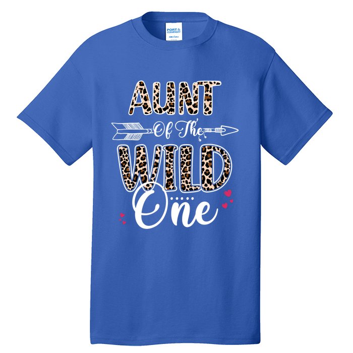 Aunt Of The Wild One Zoo Themed Leopard 1st Birthday Party Great Gift Tall T-Shirt