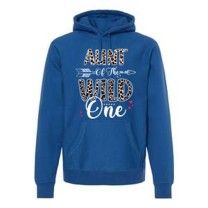 Aunt Of The Wild One Zoo Themed Leopard 1st Birthday Party Great Gift Premium Hoodie