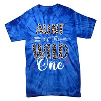 Aunt Of The Wild One Zoo Themed Leopard 1st Birthday Party Great Gift Tie-Dye T-Shirt