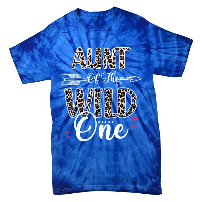 Aunt Of The Wild One Zoo Themed Leopard 1st Birthday Party Great Gift Tie-Dye T-Shirt