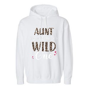 Aunt Of The Wild One Zoo Themed Leopard 1st Birthday Party Great Gift Garment-Dyed Fleece Hoodie