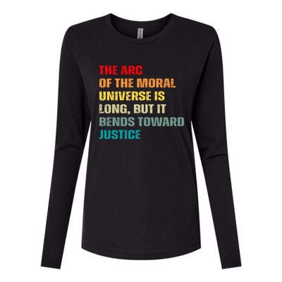 Arc Of Th Moral Universe Is Long But It Bends Toward Justice Cool Womens Cotton Relaxed Long Sleeve T-Shirt