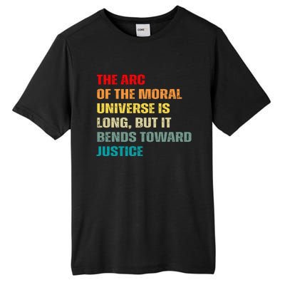 Arc Of Th Moral Universe Is Long But It Bends Toward Justice Cool Tall Fusion ChromaSoft Performance T-Shirt