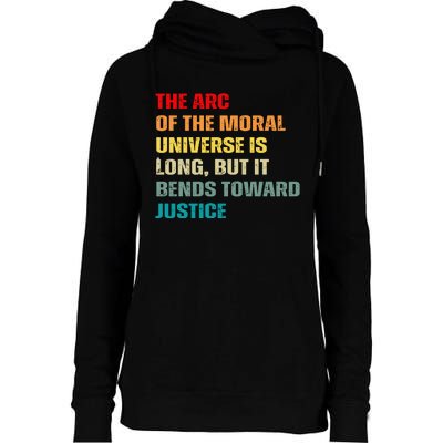 Arc Of Th Moral Universe Is Long But It Bends Toward Justice Cool Womens Funnel Neck Pullover Hood