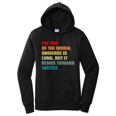 Arc Of Th Moral Universe Is Long But It Bends Toward Justice Cool Women's Pullover Hoodie